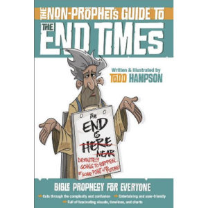 The Non-Prophet’s Guide to the End Times by Todd Hampson