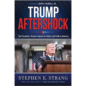 Trump Aftershock by Stephen E Strang