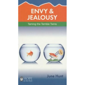 Envy and Jealousy by June Hunt
