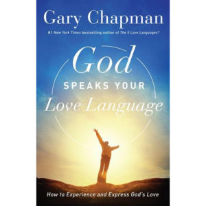 God Speaks Your Love Language by Gary Chapman