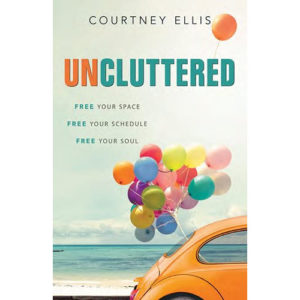 Uncluttered by Courtney Ellis