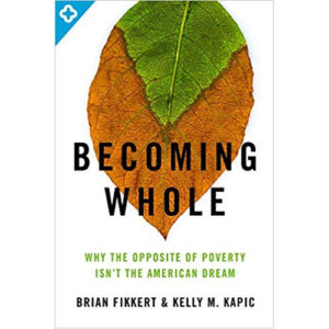 Becoming Whole by Brian Fikkert, Kelly Kapic