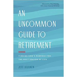 An Uncommon Guide to Retirement by Jeff Haanen