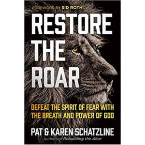 Restore the Roar by Pat Schatzline, Karen Schatzline