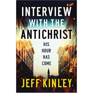 Interview With The Antichrist by Jeff Kinley