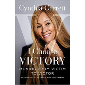 I Choose Victory by Cynthia Garrett