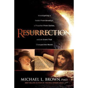 Resurrection by Dr. Michael Brown