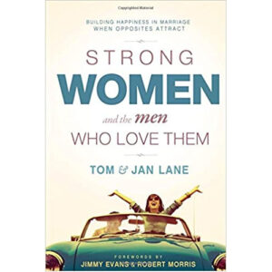 Strong Women and the Men Who Love Them by Tom Lane, Jan Lane