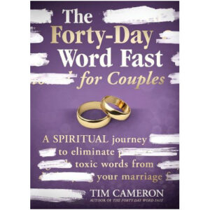 The Forty-Day Word Fast for Couples by Tim Cameron