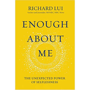 Enough About Me by Richard Lui