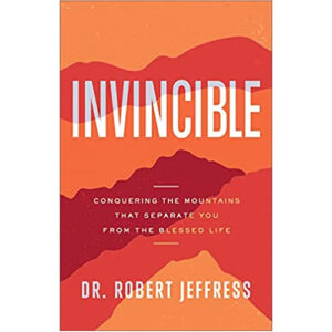 Invincible by Dr. Robert Jeffress