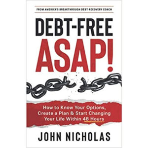 Debt-Free ASAP by John Nicholas