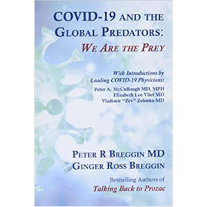 COVID-19 and the Global Predators by Peter R Breggin MD, Ginger Ross Breggin