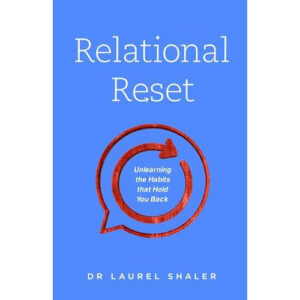 Relational Reset by Dr. Laurel Shaler