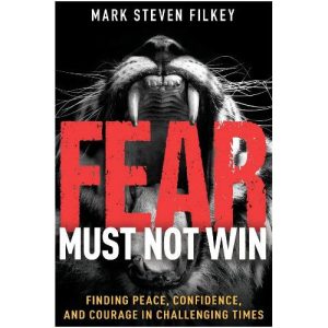 Fear Must Not Win by Mark Filkey
