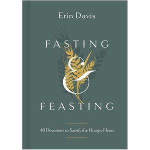 Fasting & Feasting by Erin Davis