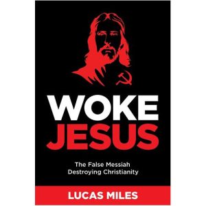 Woke Jesus by Lucas Miles