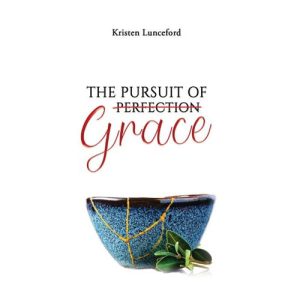 The Pursuit of Grace by Kristen Lunceford