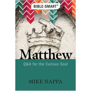 Bible-Smart: Matthew by Mike Nappa