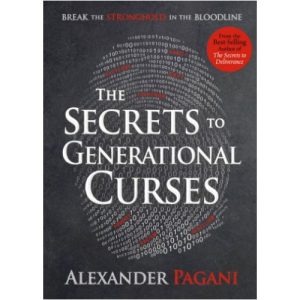 The Secrets to Generational Curses by Alexander Pagani