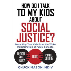 How Do I Talk to My Kids About Social Justice? by Chuck Mason