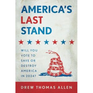 America’s Last Stand by Drew Thomas Allen
