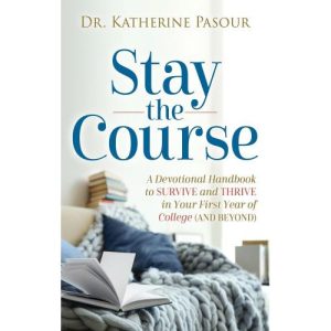 Stay the Course by Dr. Katherine Pasour