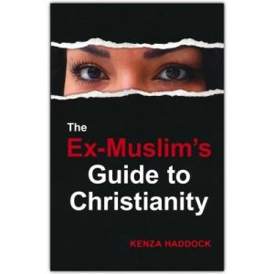 The Ex-Muslim’s Guide to Christianity by Kenza Haddock