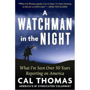 A Watchman in the Night by Cal Thomas