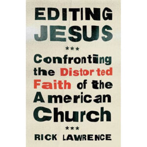 Editing Jesus by Rick Lawrence