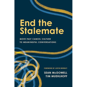 End the Stalemate by Sean McDowell, Tim Muelhoff