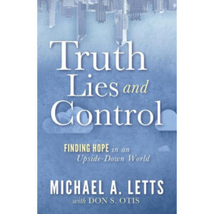 Truth Lies and Control by Michael Letts, Don Otis