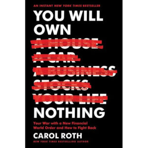 You Will Own Nothing by Carol Roth