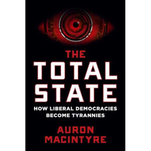 The Total State by Auron MacIntyre