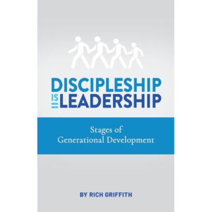 Discipleship is Leadership by Rich Griffith
