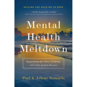 Mental Health Meltdown by Paul Samuels, Arlene Samuels