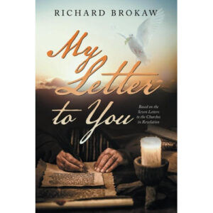 My Letter to You by Richard Brokaw