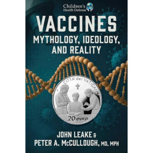 Vaccines by John Leake, Peter A. McCullough, MD MPH