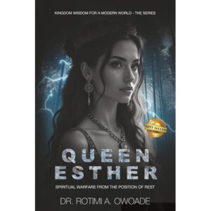 Queen Esther by Dr. Rotimi Owoade