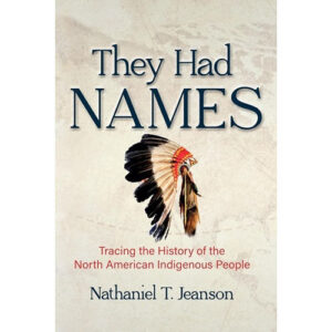 They Had Names by Dr. Nathaniel Jeanson