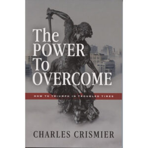 The Power to Overcome by Charles Crismier