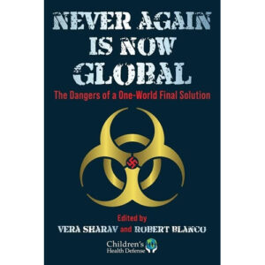 Never Again Is Now Global by Vera Sharav