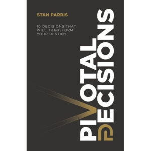 Pivotal Decisions by Stan Parris